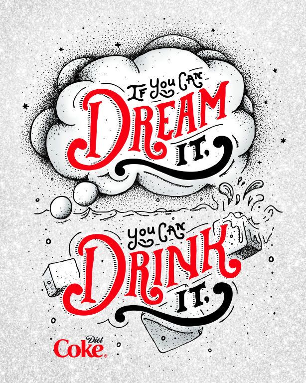 Hand-lettered Diet Coke graphic reading If you can dream it, you can drink it